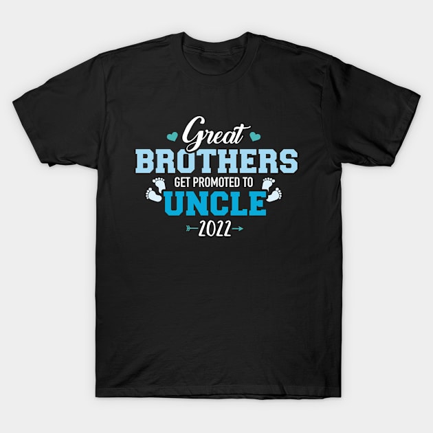 Great brothers get promoted to uncle 2022 T-Shirt by Designzz